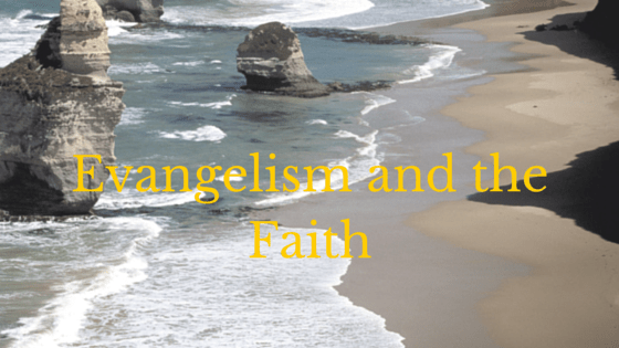 Evangelism and the&nbsp;Faith