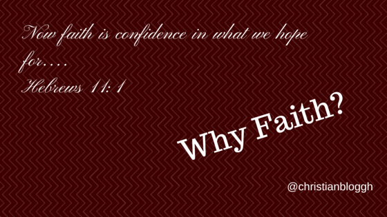 Faith: Why it is important to have&nbsp;it