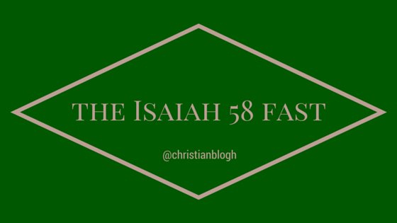 The Isaiah Chapter 58&nbsp;Fast