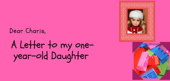 A Letter to my one-year-old Daughter 