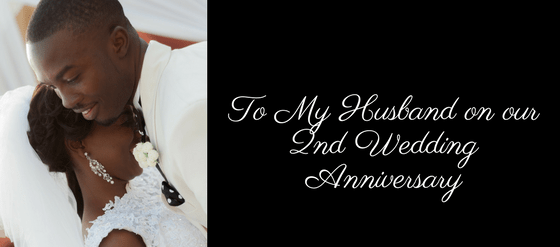 To my Husband on our Second Wedding Anniversary 