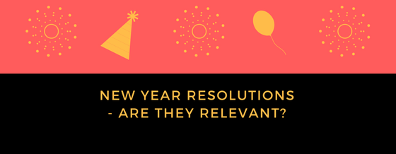 New Year Resolutions – Are they relevant to Christians? 
