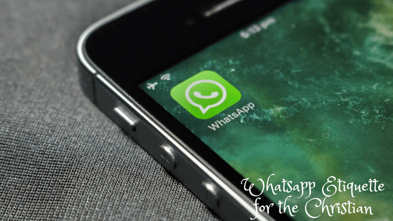 Whatsapp Etiquette for the&nbsp;Christian