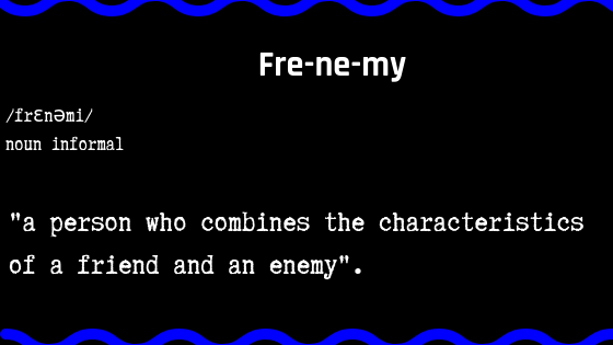 You are a ‘FRENEMY’ if you Show any of these 15 Traits… – The Christian ...