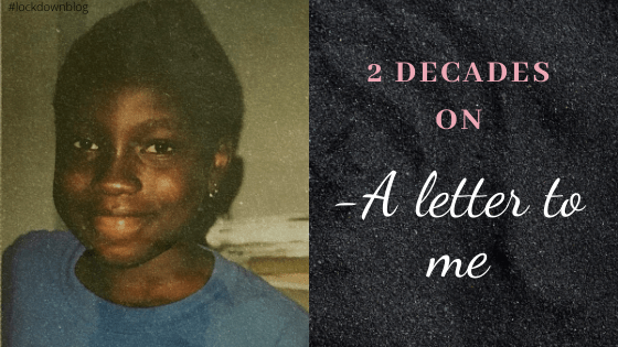 A Letter to me – 2 Decades&nbsp;on