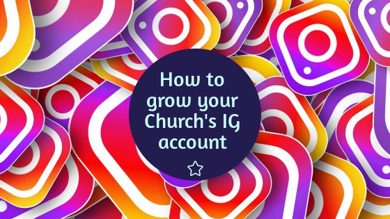 How to Grow Your Church’s Instagram&nbsp;Account